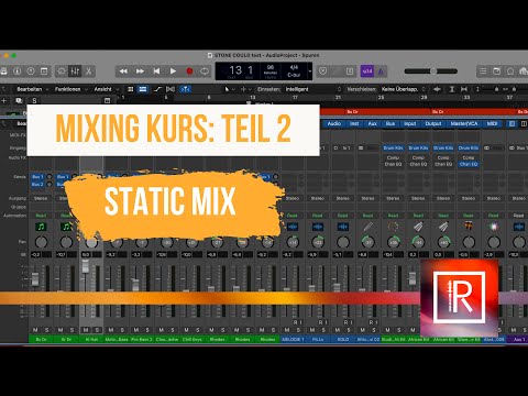 Musik mixen lernen: Teil 2/9 Static Mix: der wichtigste Schritt zu einem guten Mix