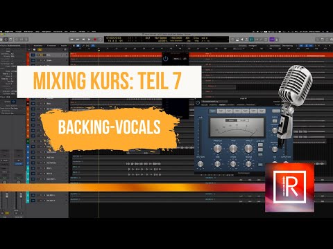 Musik mixen lernen: Teil 7/9 Backing Vocals