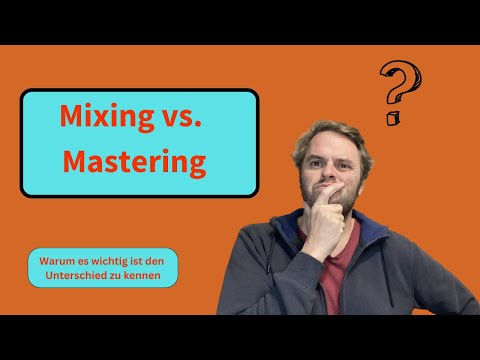 Mixing &amp; Mastering: Was ist eigentlich der Unterschied?