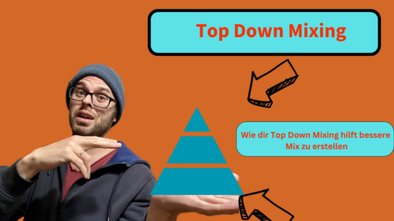 Top Down Mixing Technik